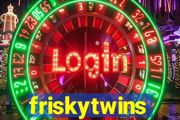 friskytwins