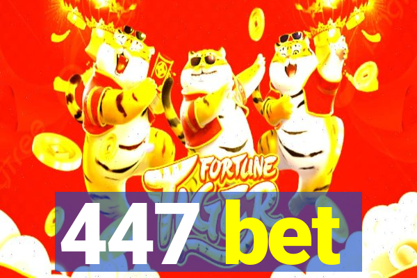 447 bet