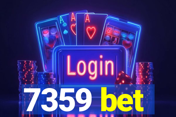 7359 bet