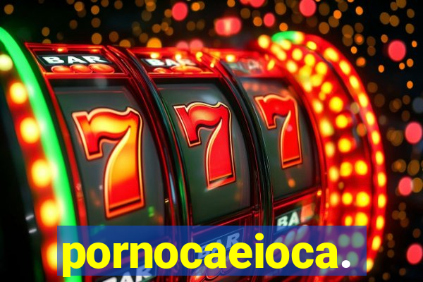 pornocaeioca.