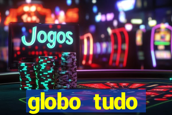 globo tudo absolutamente sobre esporte