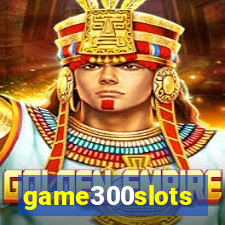 game300slots