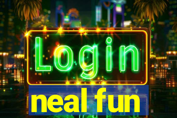 neal fun