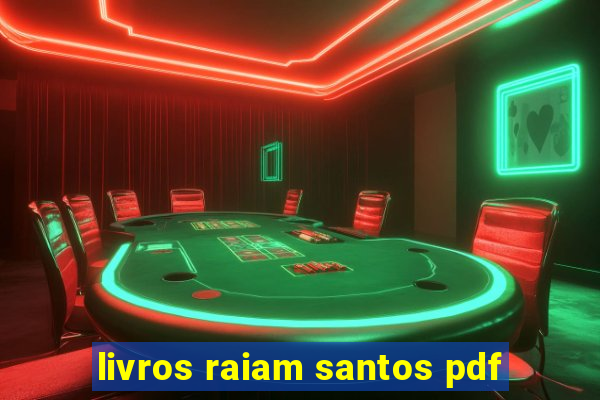 livros raiam santos pdf
