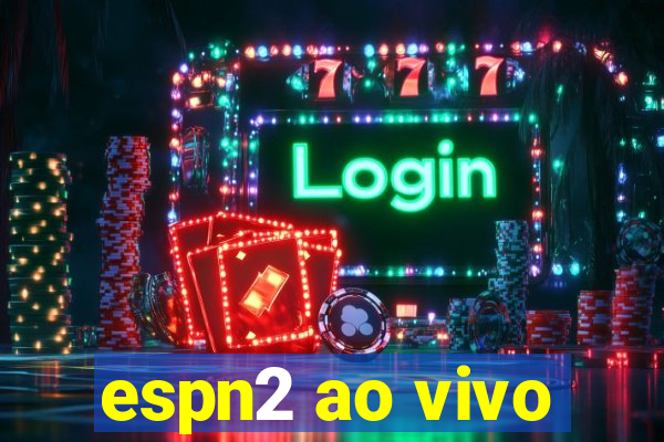 espn2 ao vivo