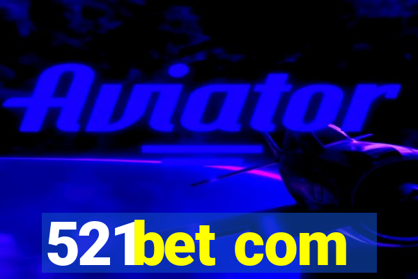521bet com