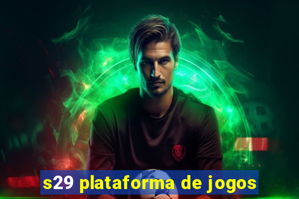 s29 plataforma de jogos