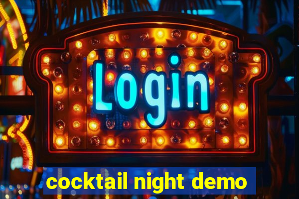cocktail night demo