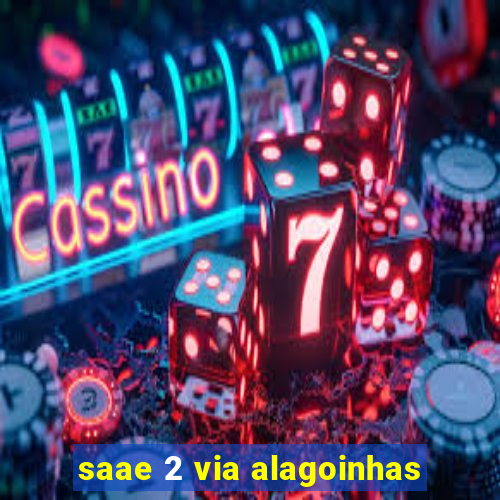 saae 2 via alagoinhas