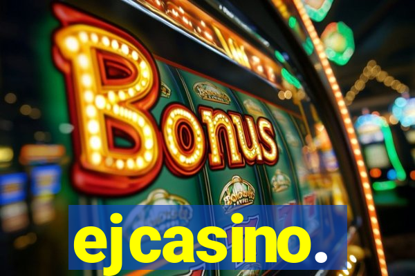 ejcasino.