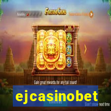 ejcasinobet