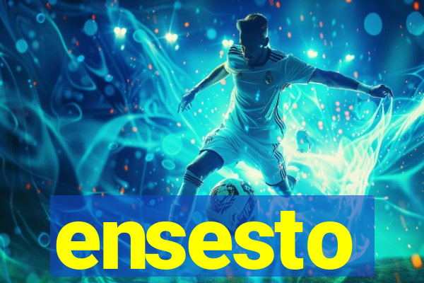 ensesto