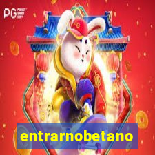entrarnobetano