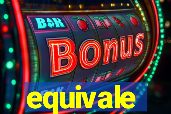 equivale
