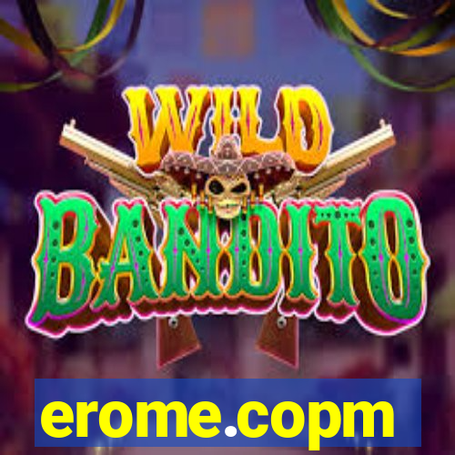 erome.copm
