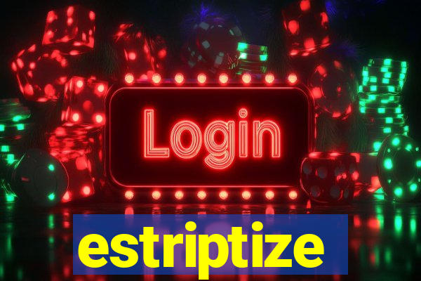 estriptize