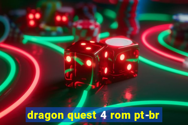 dragon quest 4 rom pt-br