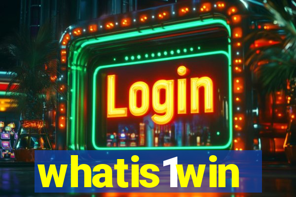 whatis1win