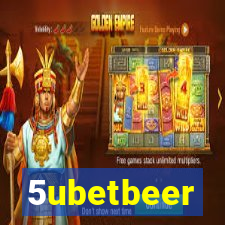 5ubetbeer