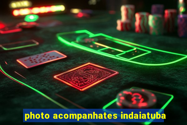 photo acompanhates indaiatuba