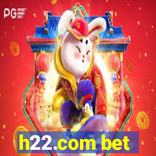 h22.com bet