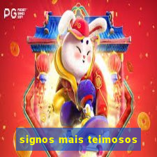 signos mais teimosos