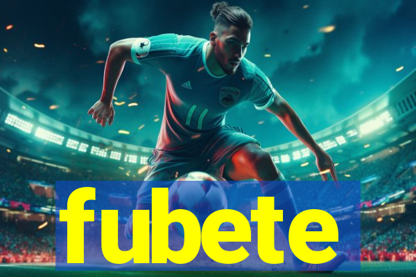 fubete