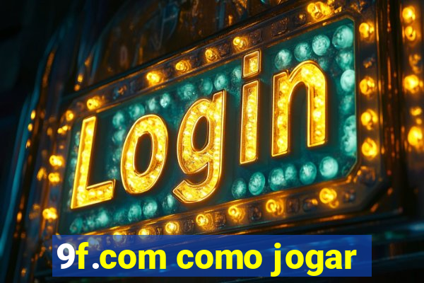 9f.com como jogar