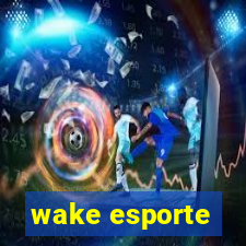 wake esporte