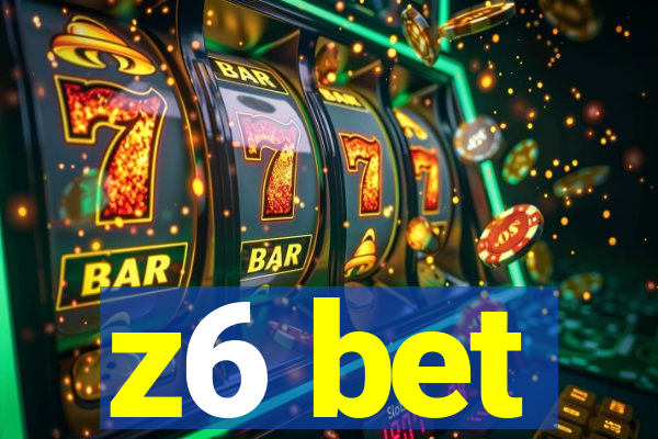 z6 bet
