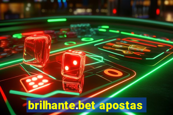 brilhante.bet apostas