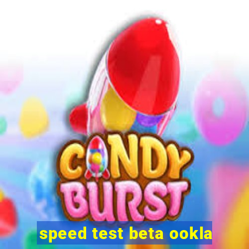 speed test beta ookla