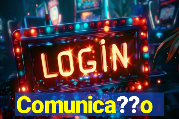 Comunica??o