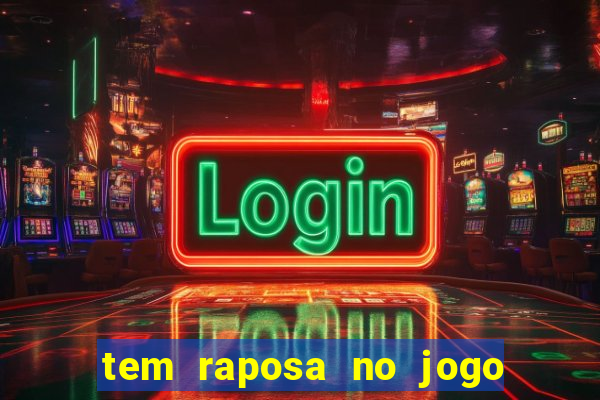 tem raposa no jogo do bicho