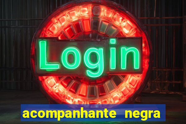 acompanhante negra porto alegre