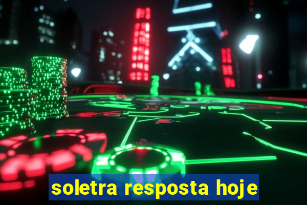 soletra resposta hoje