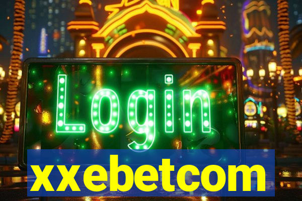 xxebetcom