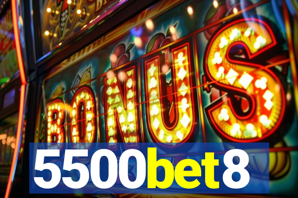 5500bet8