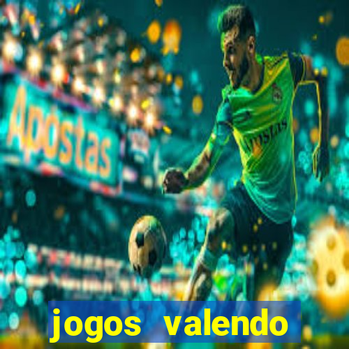 jogos valendo dinheiro online