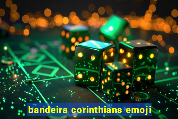 bandeira corinthians emoji