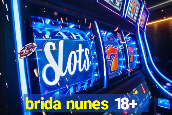 brida nunes 18+