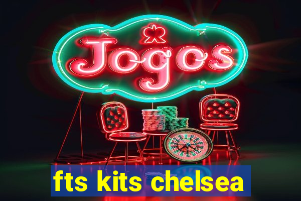 fts kits chelsea