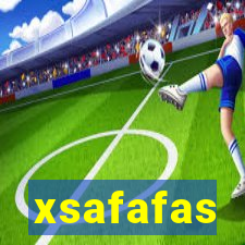 xsafafas