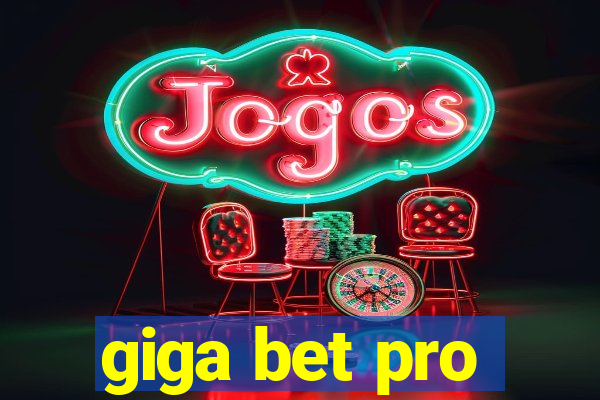 giga bet pro