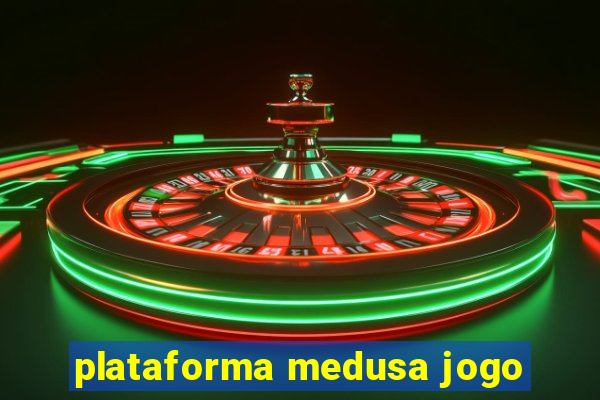 plataforma medusa jogo