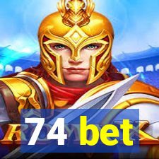 74 bet