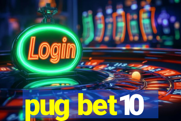 pug bet10