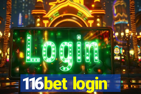 116bet login