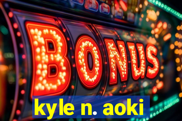 kyle n. aoki