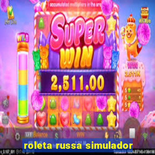 roleta russa simulador
